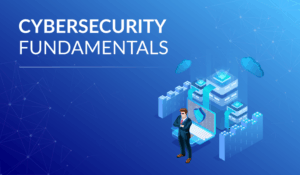 Fundamentals of Cybersecurity